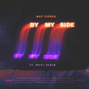 Mat Cipher „By My Side“